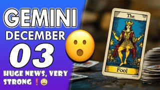 GEMINI ♊HUGE NEWS VERY STRONG ❗️😨 horoscope for today December 03 2024 ♊ gemini [upl. by Waers392]