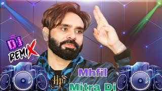 Mehfil mitran di sajdi roj dware babu maan old Punjabi Song Remix 2023 hard bass Himanshu Phogat [upl. by Jonathan]