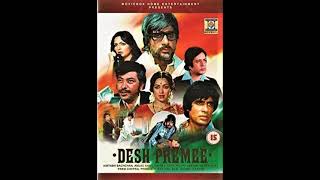 Mere Desh Premiyon  Desh Preme  Music By  Laxmikant Pyarelal Mohammed Rafi Amitabh Bachchan [upl. by Ilenay]