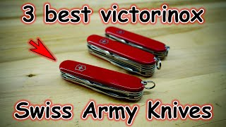 3 Most Universal Victorinox Swiss Army Knife Models That Have Everything You Need [upl. by Ybot169]