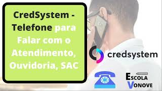 CredSystem Telefone para falar com o atendimento Ouvidoria e SAC [upl. by Nylarat]