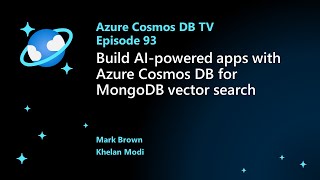 Build AIpowered apps with Azure Cosmos DB for MongoDB vector search  Ep 93 [upl. by Putnam]