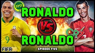 RONALDO vs RONALDO 5 R9 vs CR7  FIFA 18 ULTIMATE TEAM [upl. by Ora]