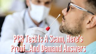 PCR Test Is A Scam Heres Proofand Demand Answers [upl. by Darmit]