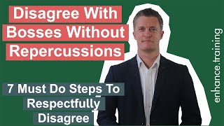 How To Disagree With Someone More Powerful  7 Steps To Respectfully Disagree [upl. by Abba]