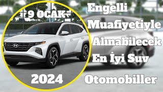 Engelli Muafiyeti Yeni Limiti İle Alınabilecek Suv Otomobiller Ocak 2024  engelliplatformu ötv [upl. by Lilac]