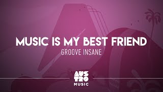 Groove Insane  Music Is My Best Friend Austro Selections The Breeze [upl. by Ecerahs843]