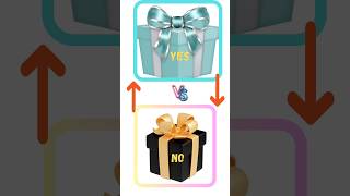 choose your gift boxyes vs noyesornoquizshortstrendingviralchallengechoose onefun game [upl. by Ayaladnot271]