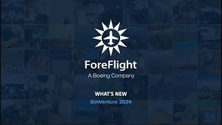 Whats New in ForeFlight SimVenture 2024 Webinar Series [upl. by Naraa]