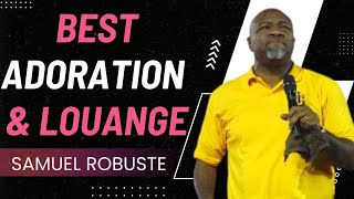 ADORATION PROFONDE 2024 🙌🎶 PASTEUR SAMUEL ROBUSTE [upl. by Wise]