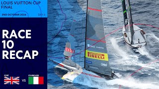 Louis Vuitton Cup Final Race 10 Recap  INEOS Britannia vs Luna Rossa Prada Pirelli [upl. by Linet357]