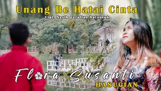 Flora Susanti Hasugian  UNANG BE HATAI CINTA  Lagu Batak Official Music Video [upl. by Illah]