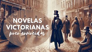 TRES NOVELAS VICTORIANAS POCO CONOCIDAS  VICTOBER [upl. by Neened6]