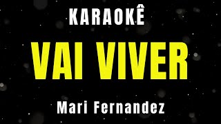 Karaoke Vai Viver  Mari Fernandez [upl. by Ferrigno886]