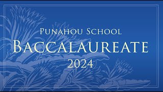 Punahou School Baccalaureate 2024 May 26 2024 [upl. by Aikal10]