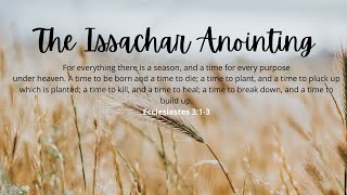 The Issachar Anointing [upl. by Trumaine]