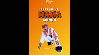 Chadogi Mc  Mama mdogo Official Audio Cover [upl. by Nehepts85]