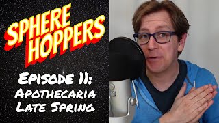 Sphere Hoppers 11  Apothecaria Late Spring Solo RPG [upl. by Denyse66]