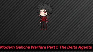 Modern Gahcha Warfare Part 1 The Delta Agents  Gahcha Life Animation [upl. by Smallman]