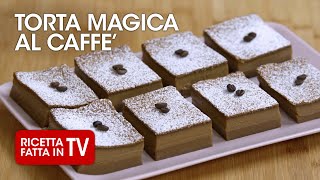 TORTA MAGICA AL CAFFÈ di Benedetta Rossi  Ricetta TV Fatto in Casa per Voi [upl. by Geno]