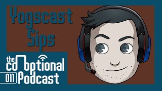 The CoOptional Podcast Ep 11 Ft YogscastSips [upl. by Lenehc]