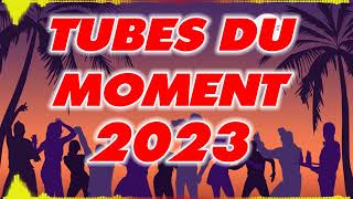 Hit du Moment 2023  Tubes 2023 Nouveauté  Musique dÉté Qui Bouge Mix [upl. by Aivek]