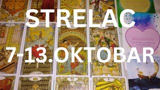 STRELAC Prepustite se nežnom zagrljaju nove ljubavi 💕✨ 713OKTOBAR TAROT [upl. by Ayirp126]