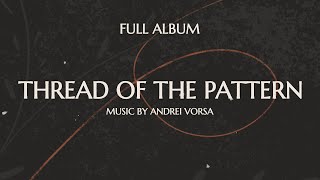 Andrei Vorsa  Thread of the Pattern The Wheel of Time Music [upl. by Neeham]