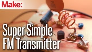 Weekend Projects  Super Simple FM Transmitter [upl. by Gala]