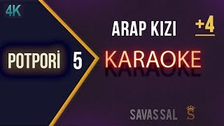 Atalım mı Arap Kızı Karaoke POTPORİ [upl. by Nilerual603]