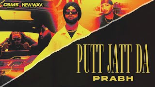 PRABH  PUTT JATT DA official music video [upl. by Finnie204]