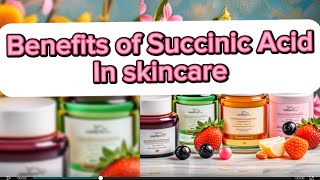 Benefits of Succinic Acid for skin and it’s uses in skincare [upl. by Oidiple774]