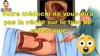 Votre médecin ne vous dira pas la vérité sur le test de coloscopie [upl. by Attwood904]