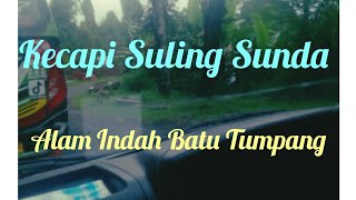 Senandung Merdu Suling Sunda Dan Kecapi Suling Sunda Bikin Rindu [upl. by Anul]