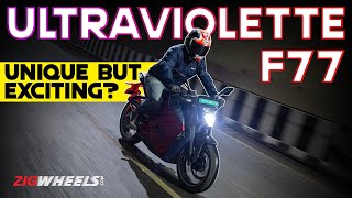 Ultraviolette F77 Real World Test Review  Electrifying Enough To Ditch ICE  ZigWheels [upl. by Yentihw935]