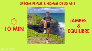 10 MIN JAMBES  RENFORCEZ JAMBES ET ÉQUILIBRE LESTÉ POUR HOMMES amp FEMMES 50 ans Belle et Re Belle [upl. by Leahcimnhoj358]