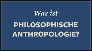 Was ist der Mensch · Anthropologie  Philosophie [upl. by Sirad]