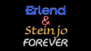 Erlend amp Steinjo FOREVER 2013  Better Quality Reupload [upl. by Valdemar933]