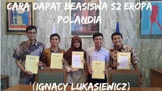 CARA DAPAT BEASISWA S2 EROPA POLANDIA IGNACY LUKASIEWICZ [upl. by Bannerman]