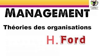 Les théories classiques de lorganisation  H Ford  Management [upl. by Imoyn453]