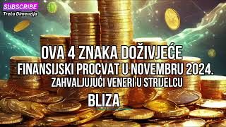 Ova 4 znaka doživjeće finansijski procvat u novembru 2024 zahvaljujući Veneri u Strijelcu [upl. by Nylehtak]