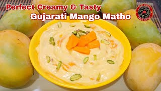 Traditional Gujarati Mango Matho  Perfect Creamy amp Tasty Mango Matho Recipe With Homemade Curd [upl. by Phi]