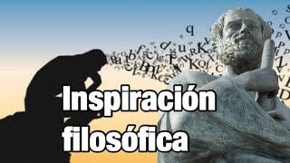 La inspiración filosófica [upl. by Bartle218]