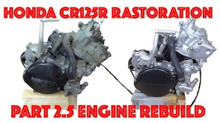 HONDA CR125R Restoration Part25 Engine Rebuild [upl. by Lemar176]