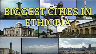 Biggest Cities In Ethiopia  Ethiopia city [upl. by Ruffin]