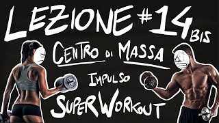 FISICA Teoria 14 bis  TEOREMA dellIMPULSO CENTRO DI MASSA SUPERWORKOUT [upl. by Marchak]