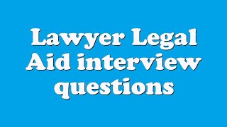 Lawyer Legal Aid interview questions [upl. by Malha]