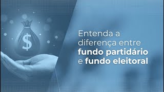 Entenda a diferença entre fundo partidário e fundo eleitoral [upl. by Nnauol606]