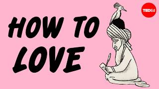 How to love according to Rumi  Stephanie Honchell Smith [upl. by Eicaj]