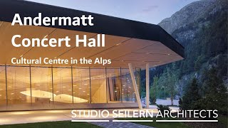 Studio Seilern Architects Andermatt Concert Hall [upl. by Cornish]